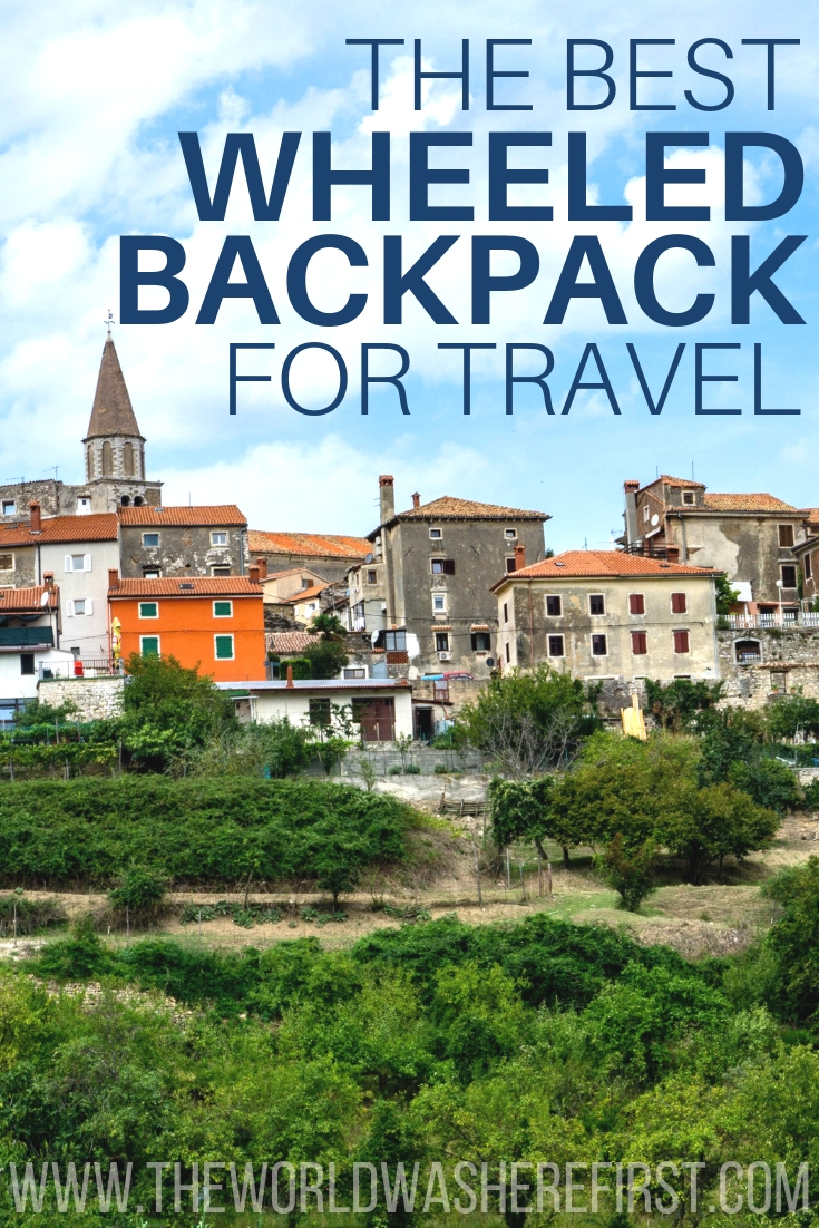 The Best Wheeled Backpack For Europe Travel in 2024 The World Was