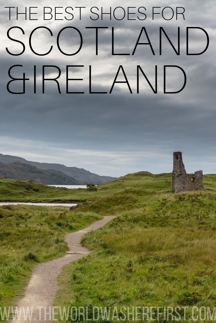 The Best Shoes for Scotland & Ireland - The World Was Here First