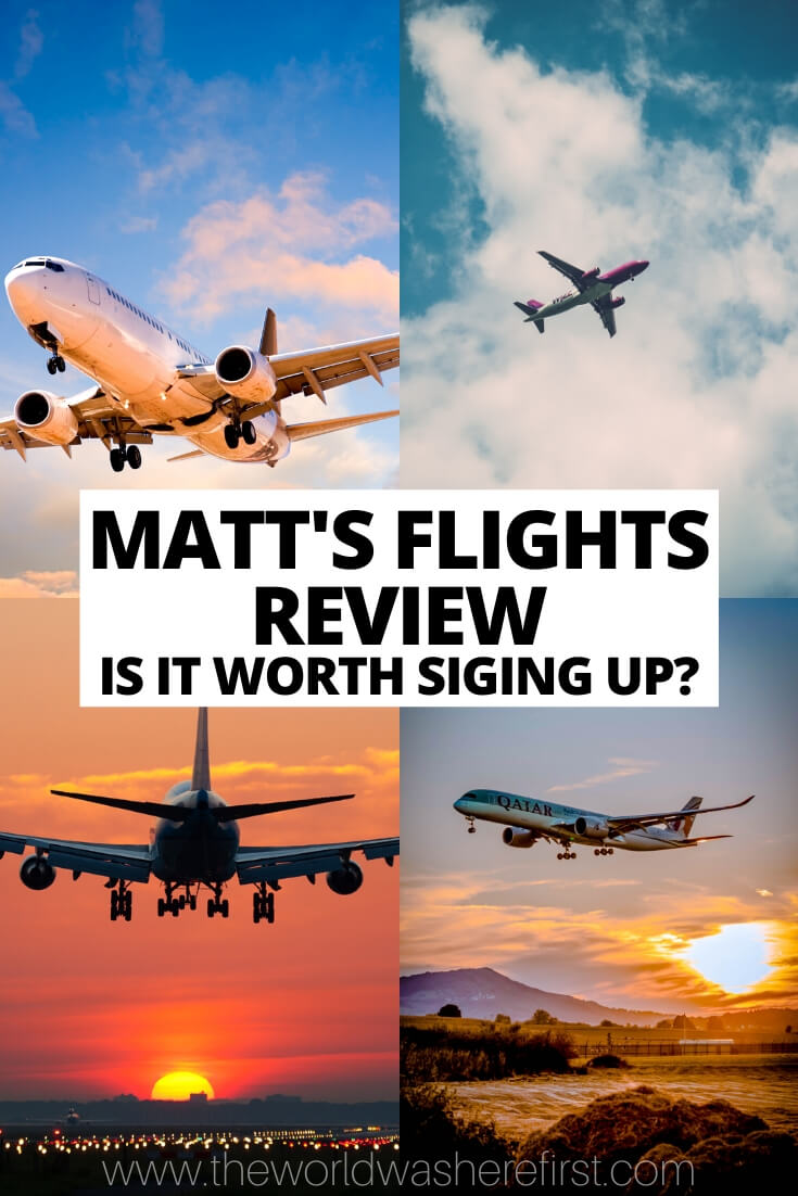 Matt's Flights Review Is It Worth Signing Up? The World Was Here First
