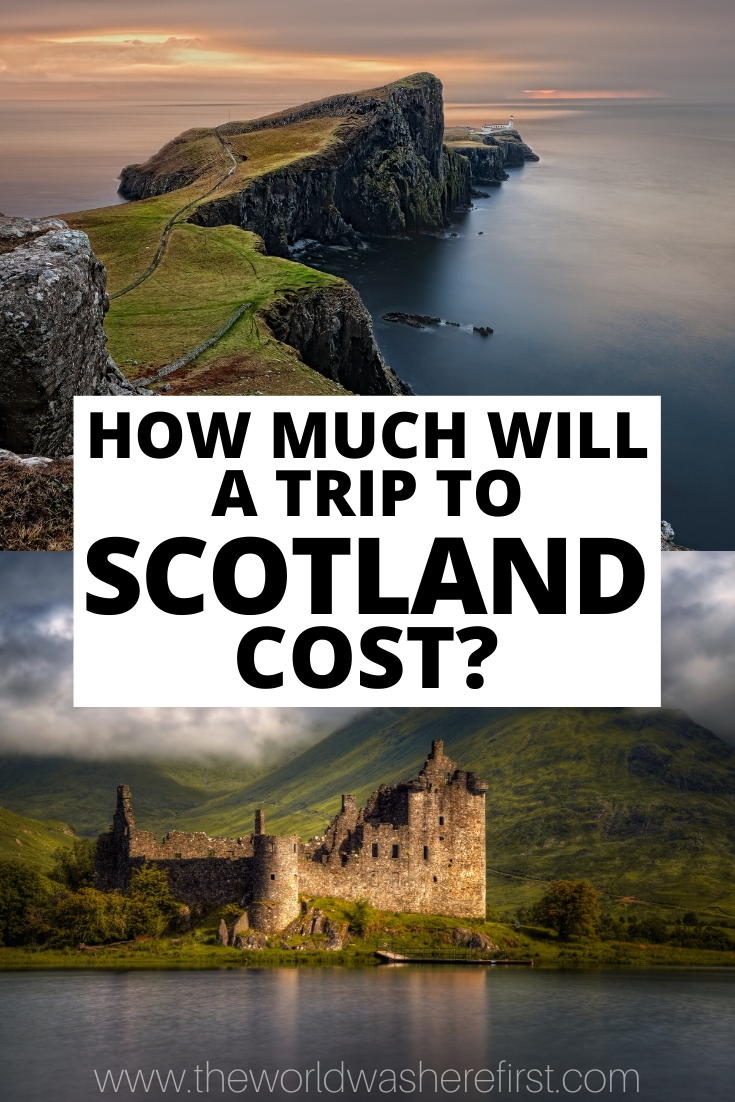 Is Scotland Expensive? Trip To Scotland Cost Guide in 2024 The World