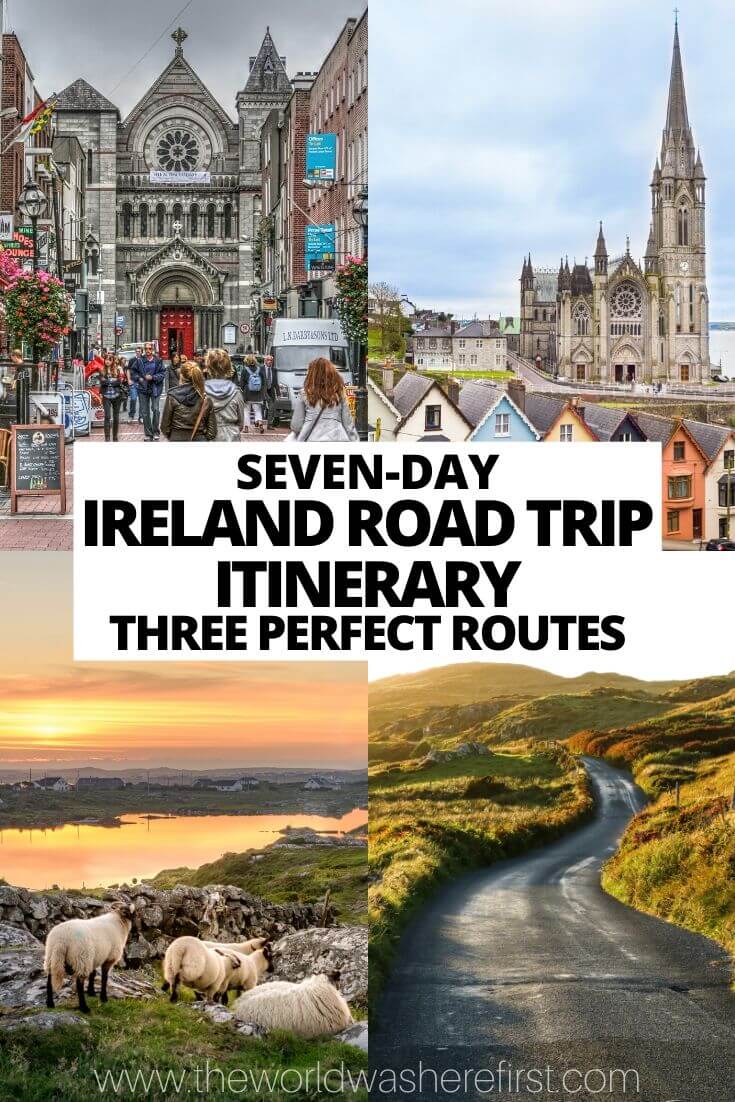 7Day Ireland Road Trip Itinerary 3 Perfect Routes The World Was