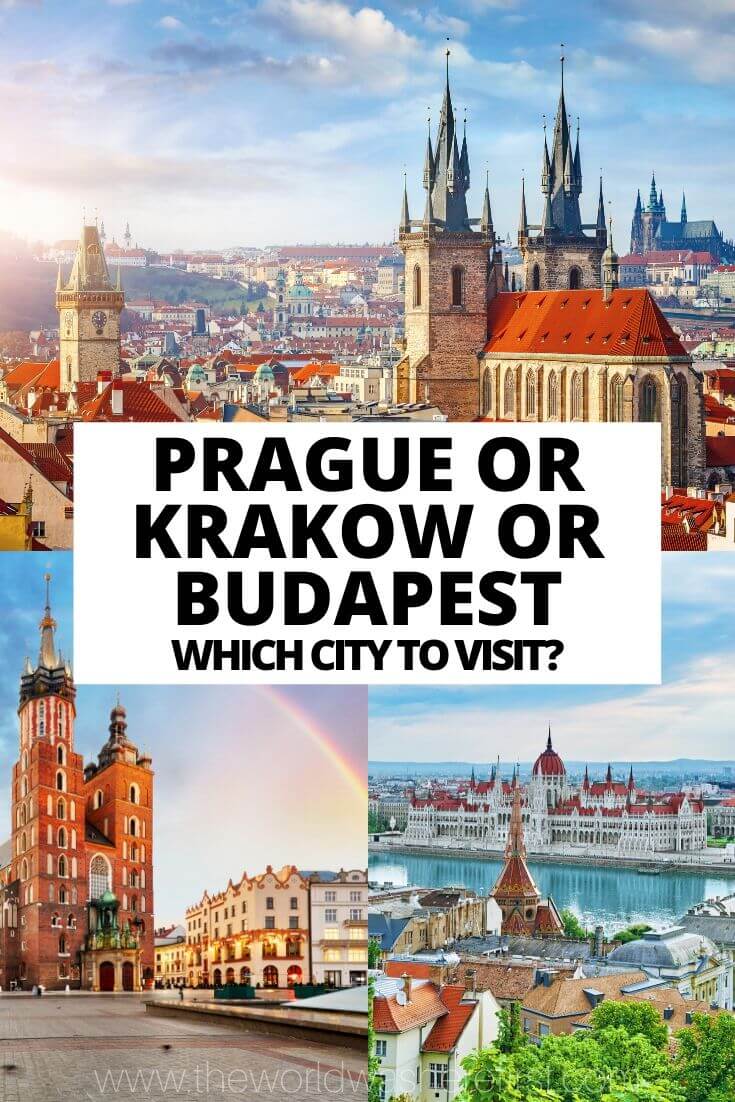 Prague or Krakow or Budapest Which City to Visit? The World Was Here