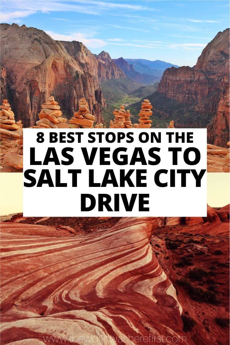 8 Best Stops on the Las Vegas to Salt Lake City Drive The World Was