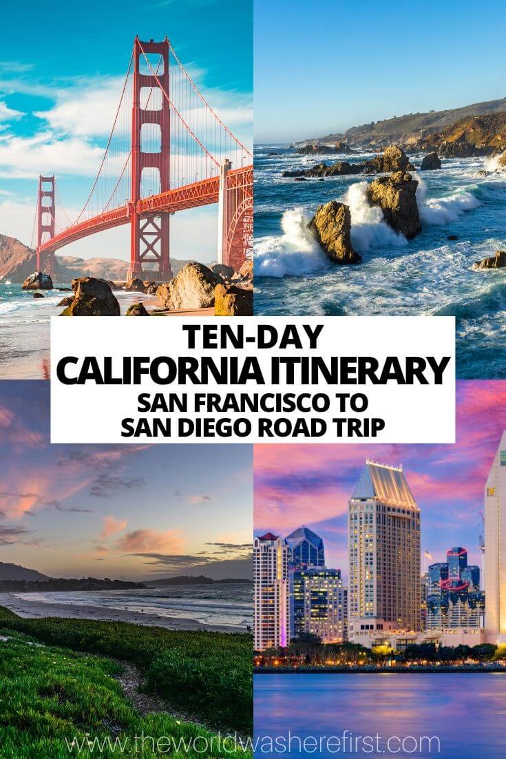 San Francisco to San Diego Road Trip 10 Days in California The World