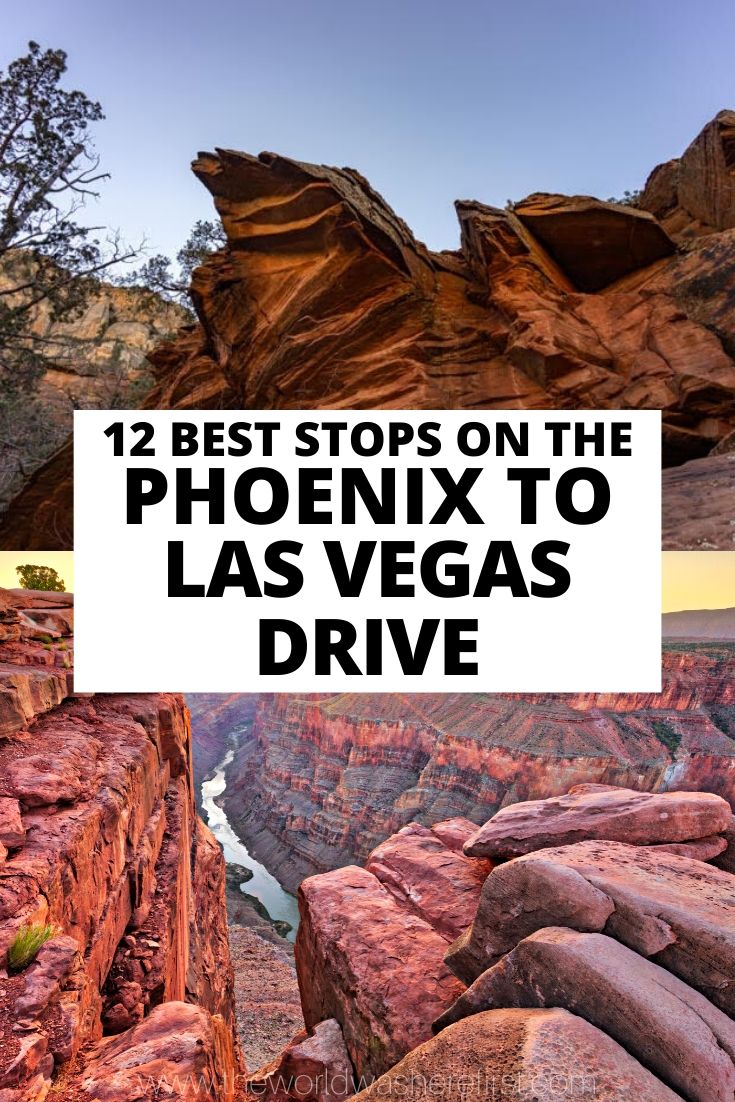 12 Best Stops on the Phoenix to Las Vegas Drive - The World Was Here First