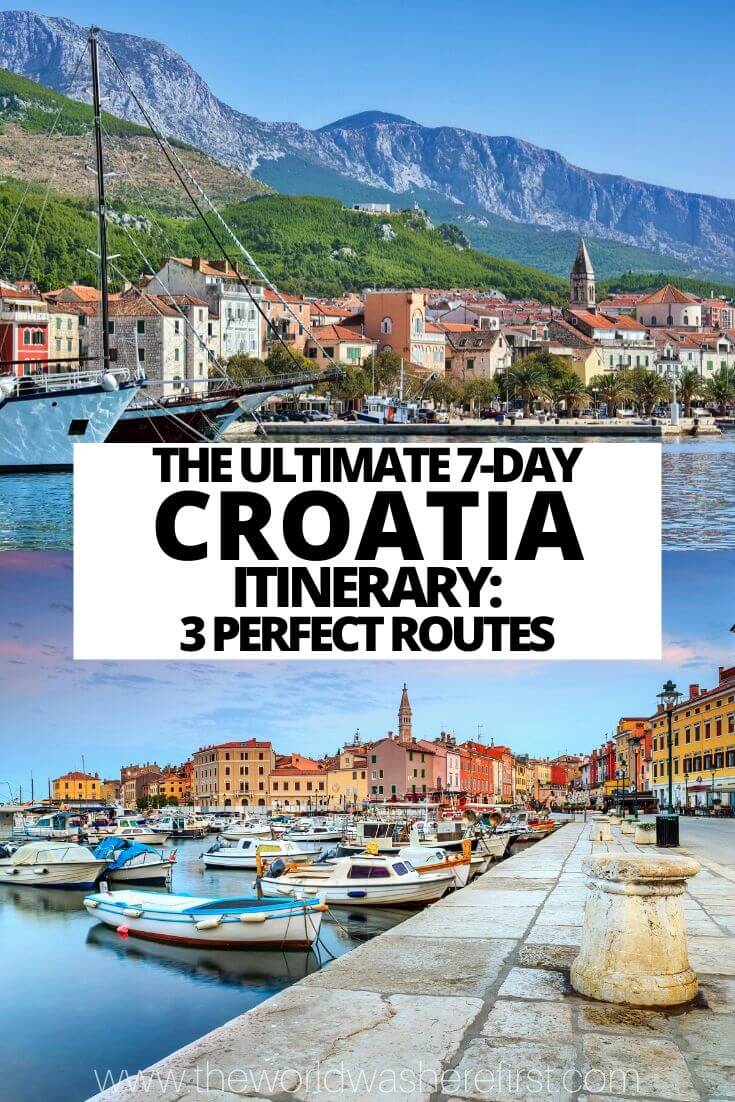 The Ultimate 7-Day Croatia Itinerary: 3 Perfect Routes - The World Was