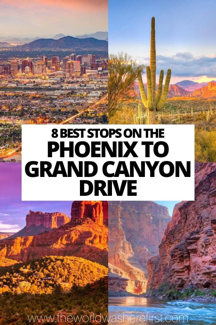 8 Best Stops on the Phoenix to Grand Canyon Drive The World Was Here