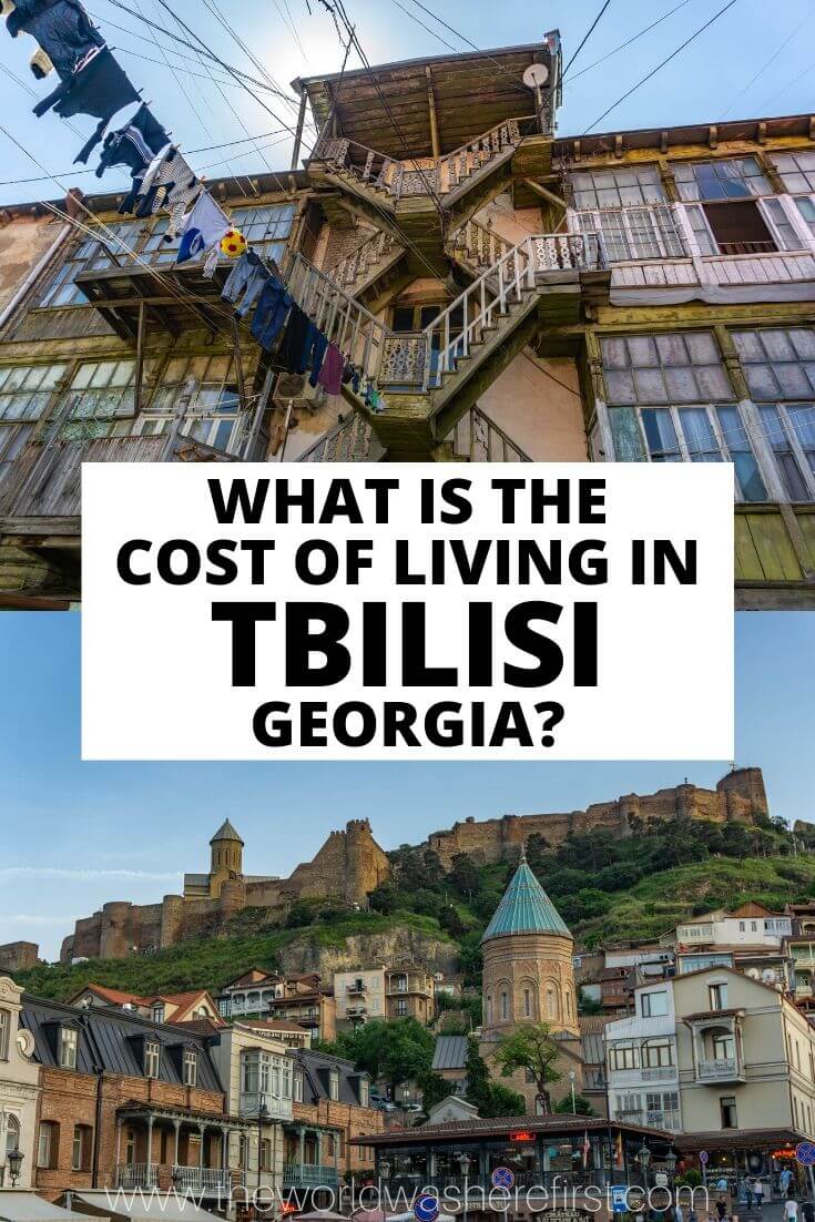 What is the Cost of Living in Tbilisi, The World Was Here First