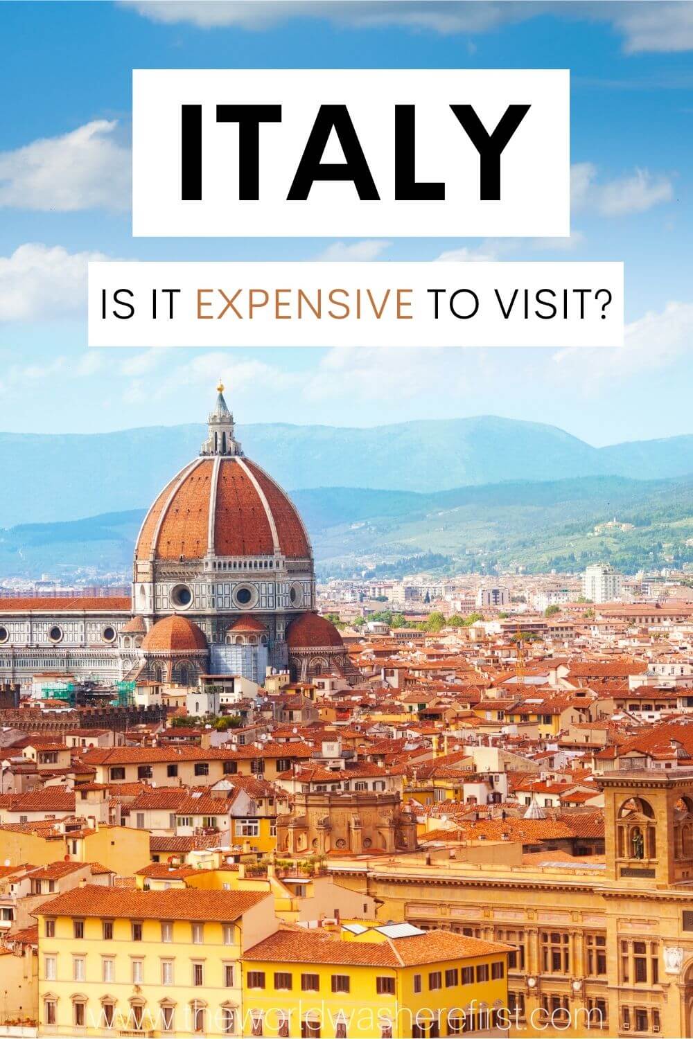 Is Italy Expensive? An Italy Trip Cost Guide for 2024 The World Was Here First