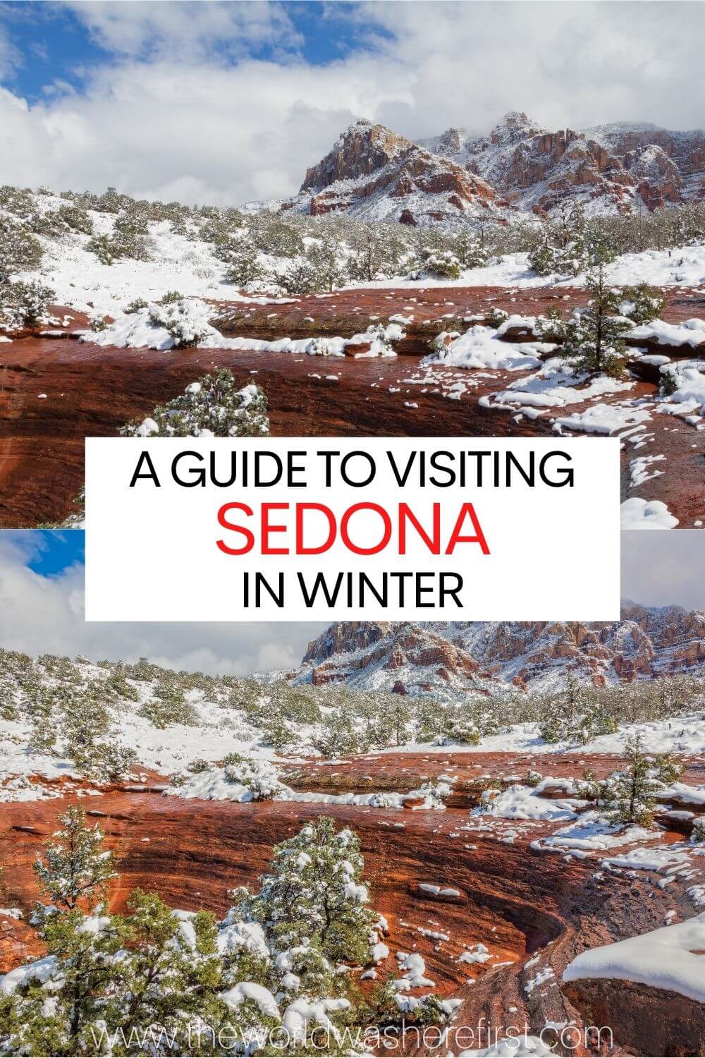The Essential Guide to Visiting Sedona in Winter The World Was Here First