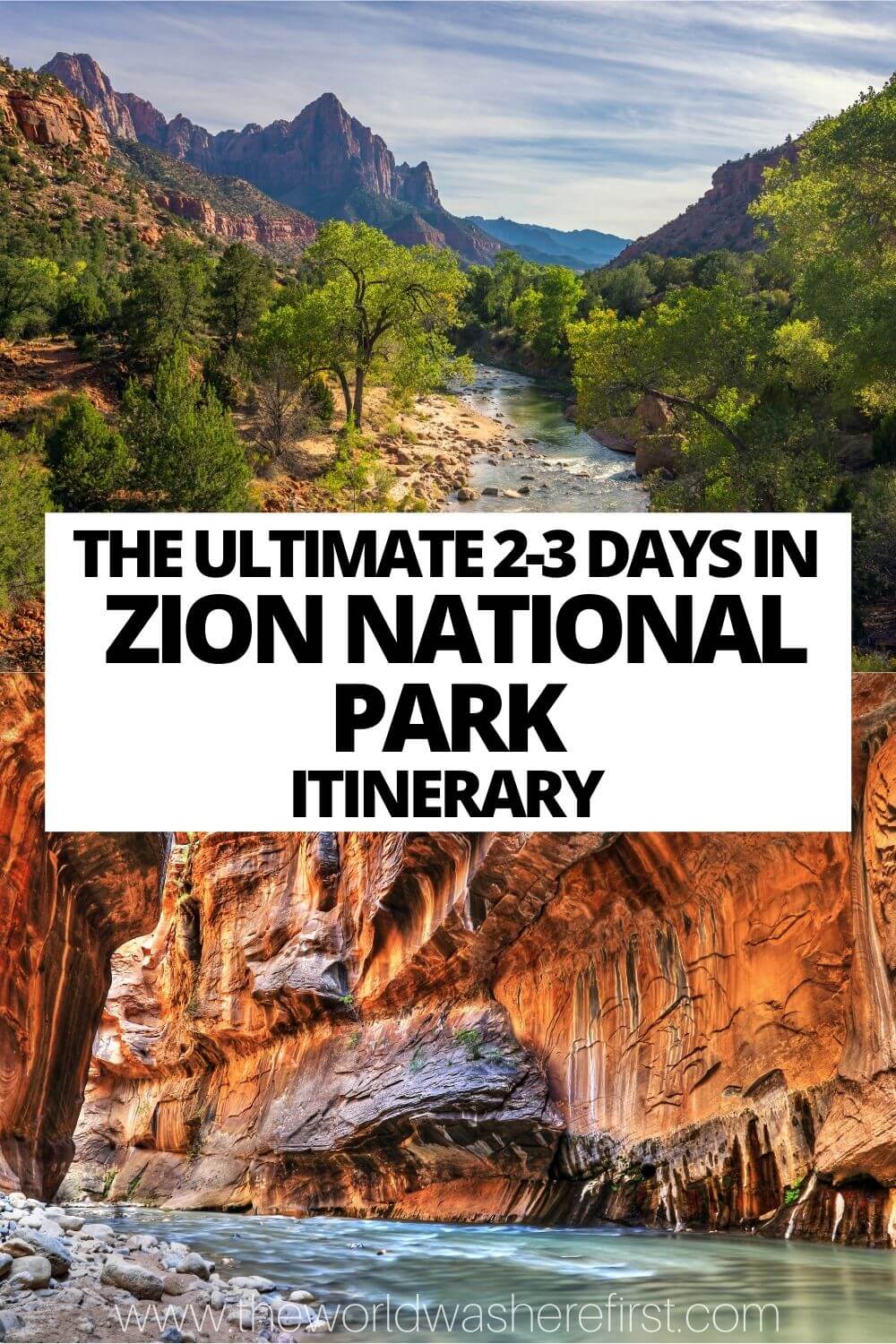 The Ultimate 2 to 3 Days in Zion National Park Itinerary The World Was Here First