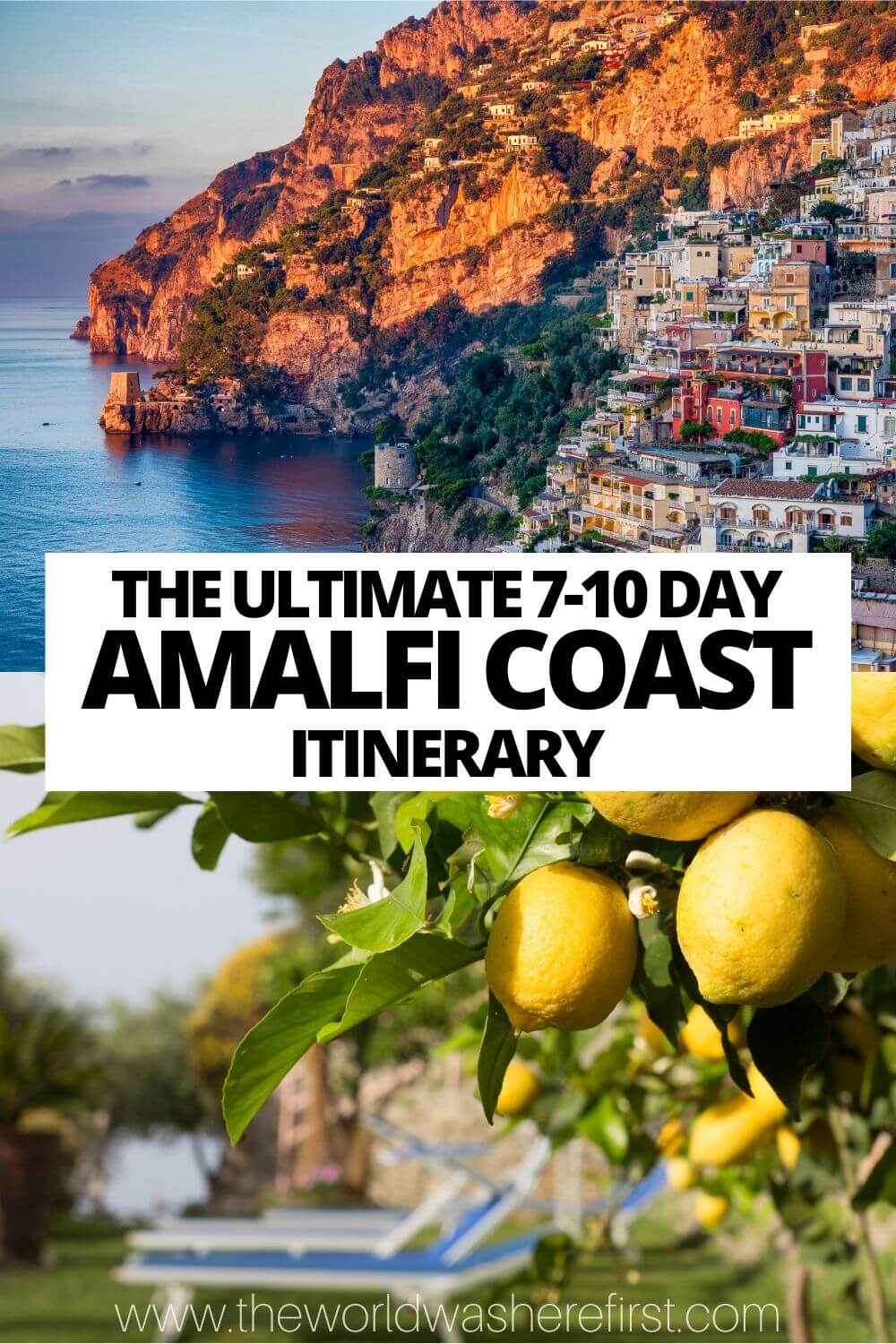 The Ultimate 7 to 10Day Amalfi Coast Itinerary The World Was Here First