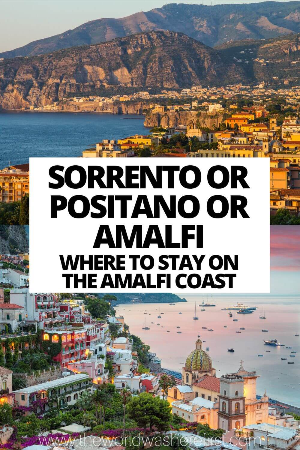 Sorrento or Positano or Amalfi Which One to Stay In? The World Was