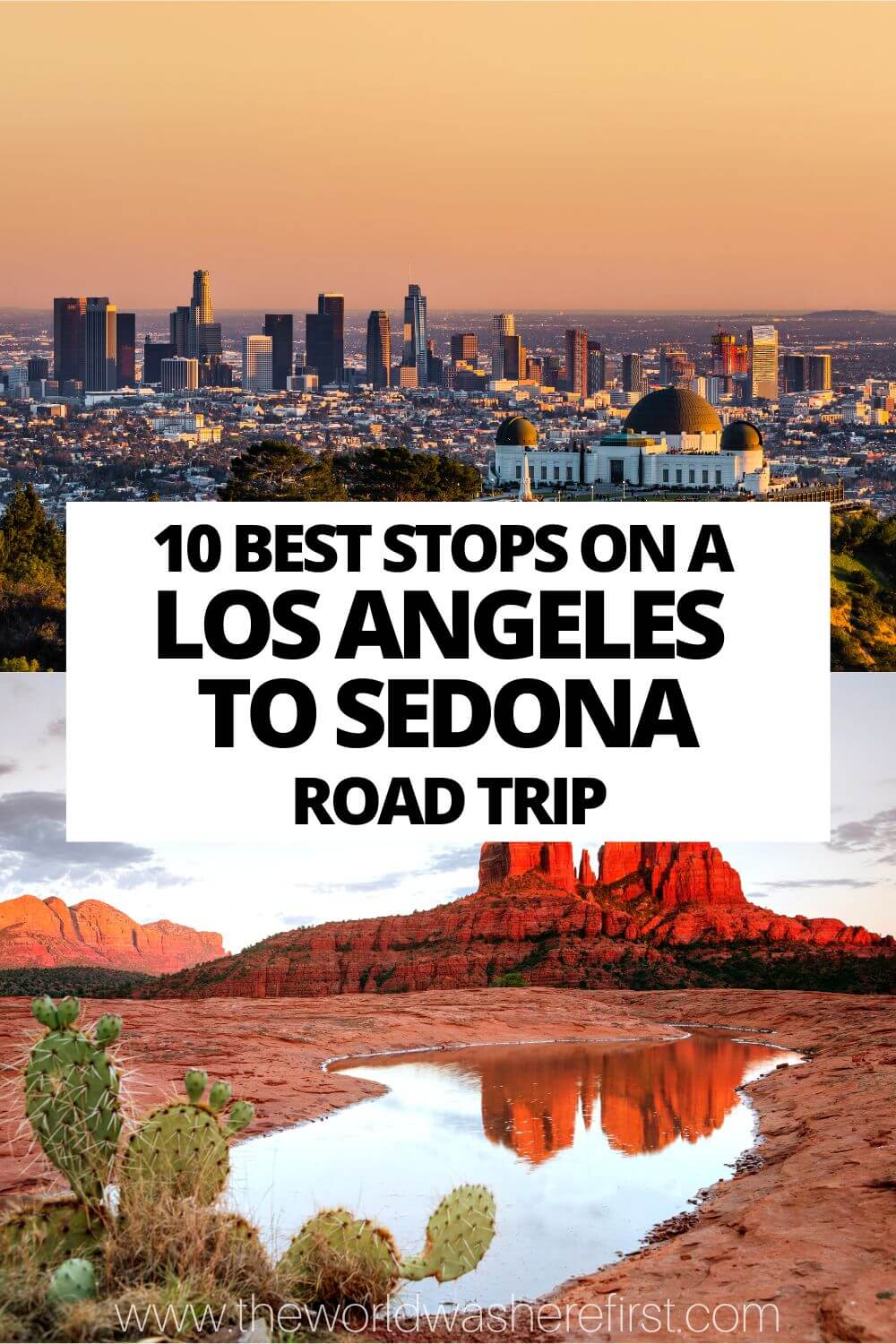 10 Best Stops on a Los Angeles to Sedona Road Trip The World Was Here First