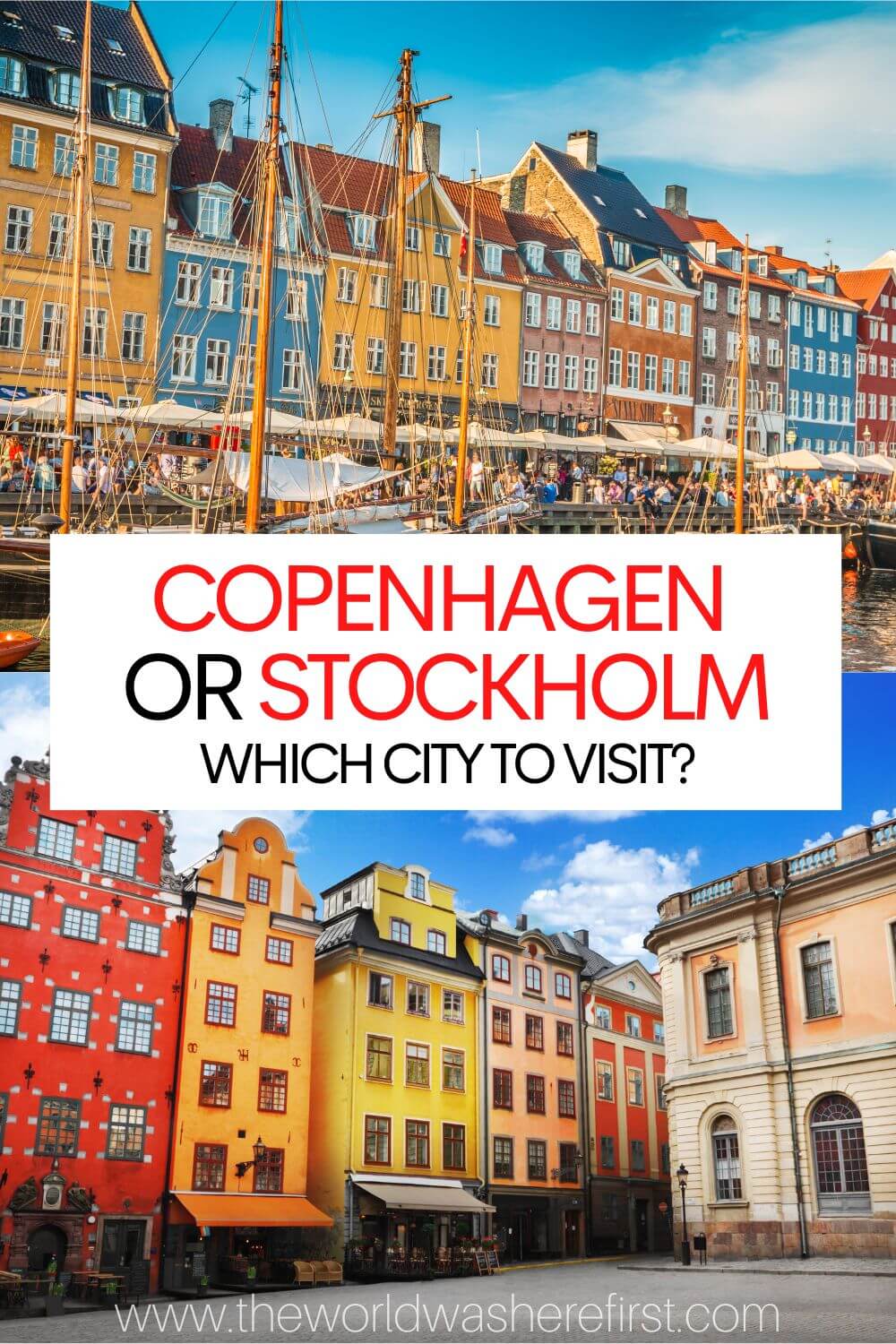 Copenhagen or Stockholm Which City to Visit? The World Was Here First