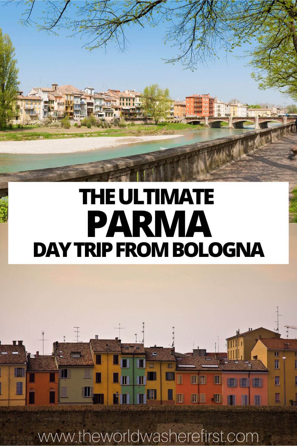 One Day in Parma Itinerary A Day Trip from Bologna The World Was Here First