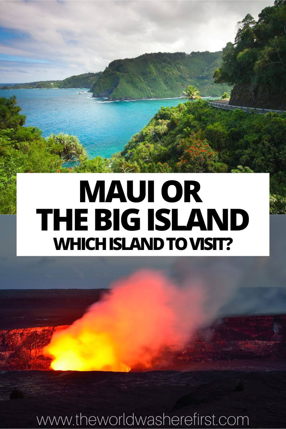 Maui vs Big Island Which Hawaiian Island to Visit? The World Was