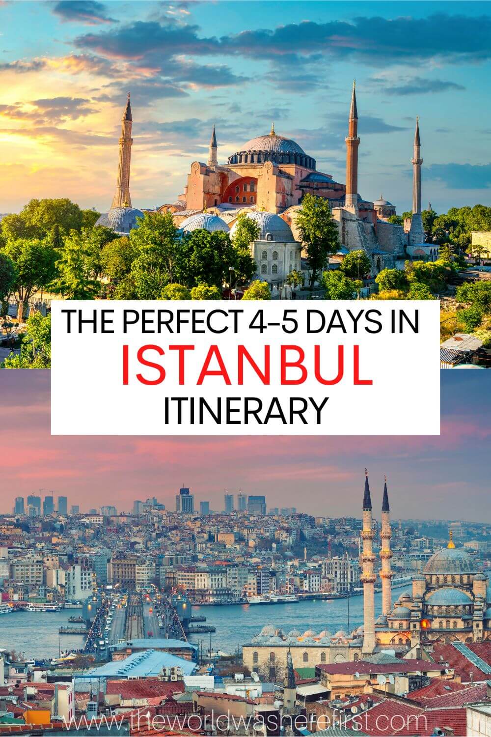 The Ultimate 4 to 5 Days in Istanbul Itinerary The World Was Here First