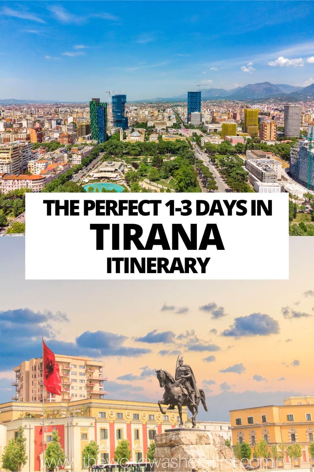 The Perfect 1, 2 or 3 Days in Tirana Itinerary - The World Was Here First