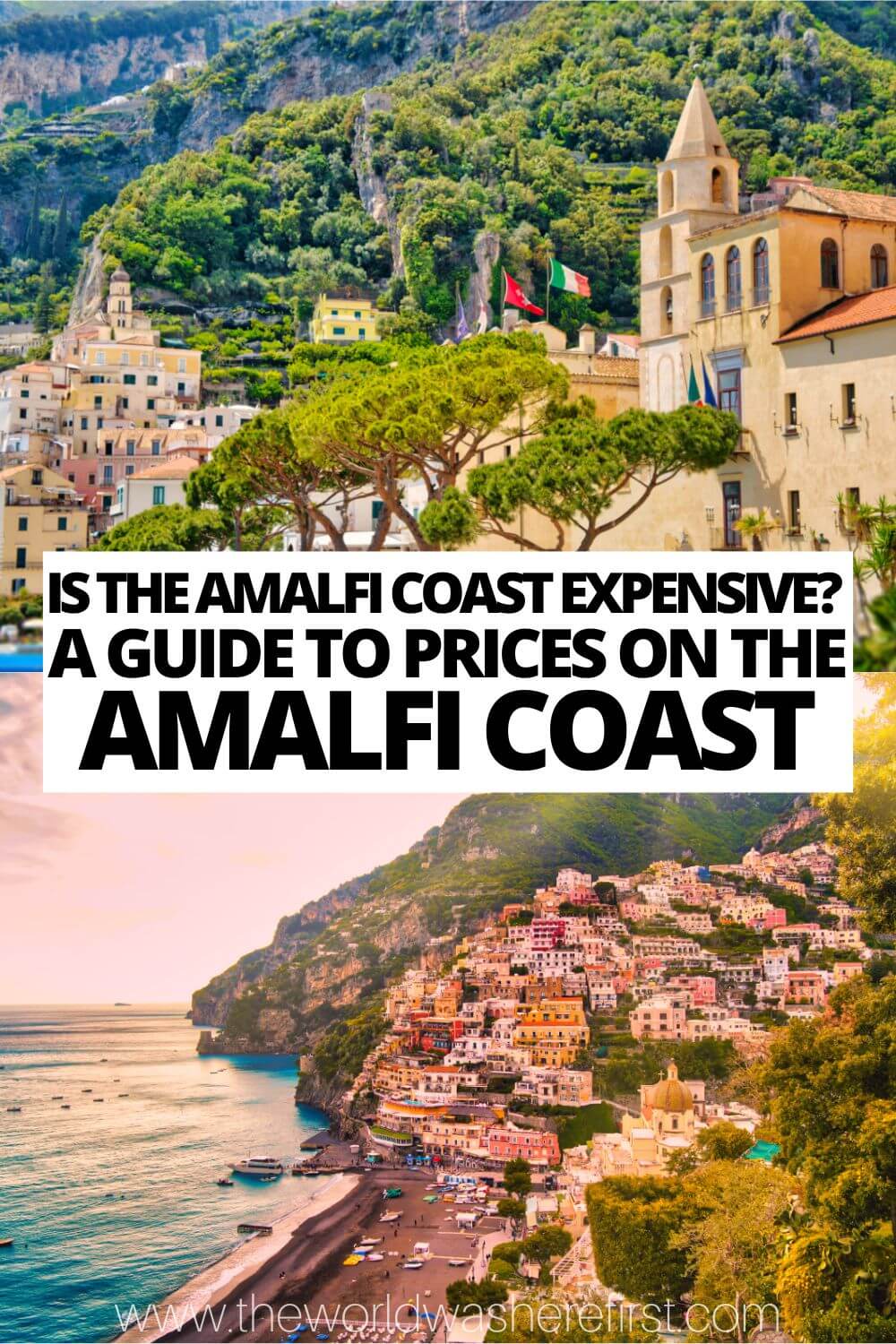 Is the Amalfi Coast Expensive? A Trip Cost Guide The World Was Here First
